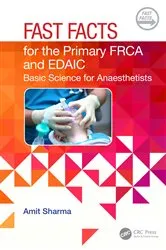 Book cover of Fast Facts for the Primary FRCA and EDAIC by Amit Sharma