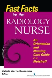 Book cover of Fast Facts for the Radiology Nurse by Valerie Aarne Grossman