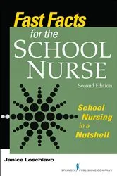 Book cover of Fast Facts for the School Nurse, Second Edition (2nd ed.) by Janice Loschiavo