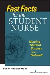Book cover of Fast Facts for the Student Nurse by Susan Stabler-Haas