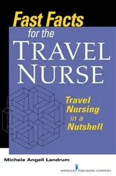 Book cover of Fast Facts for the Travel Nurse by Michele Angell Landrum