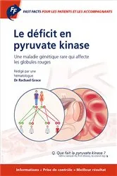 Book cover of Fast Facts: Le déficit en pyruvate kinase pour les patients et les accompagnants by R. Grace