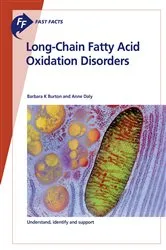 Book cover of Fast Facts: Long-Chain Fatty Acid Oxidation Disorders by Barbara K. Burton