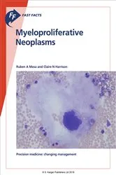 Book cover of Fast Facts: Myeloproliferative Neoplasms by Ruben A. Mesa