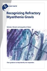 Book cover of Fast Facts: Recognizing Refractory Myasthenia Gravis by Nicholas J. Silvestri