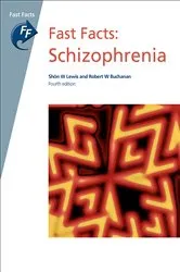 Book cover of Fast Facts: Schizophrenia (4th ed.) by Shon W. Lewis