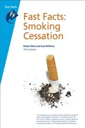 Book cover of Fast Facts: Smoking Cessation (3rd ed.) by Robert West