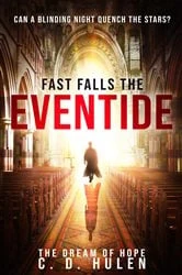 Book cover of Fast Falls the Eventide by C. D. Hulen