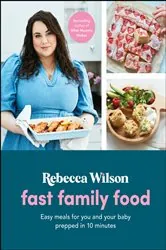 Book cover of Fast Family Food by Rebecca Wilson