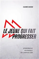 Book cover of Fast Forward (French Edition) LE JEÛNE QUI FAIT PROGRESSER by Vladimir Savchuk
