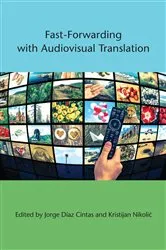 Book cover of Fast-Forwarding with Audiovisual Translation by Jorge Díaz Cintas
