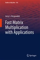 Book cover of Fast Matrix Multiplication with Applications by Jerzy S. Respondek