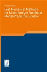 Book cover of Fast Numerical Methods for Mixed-Integer Nonlinear Model-Predictive Control by Christian Kirches