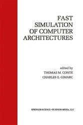 Book cover of Fast Simulation of Computer Architectures by Thomas M. Conte