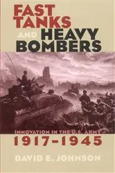 Book cover of Fast Tanks and Heavy Bombers by David E. Johnson