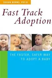 Book cover of Fast Track Adoption by Dr. Susan Burns