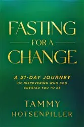 Book cover of Fasting for a Change by Tammy Hotsenpiller