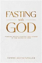 Book cover of Fasting With God by Tammy Hotsenpiller