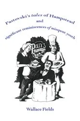 Book cover of Fastovski's Tales of Hampstead by Wallace Fields