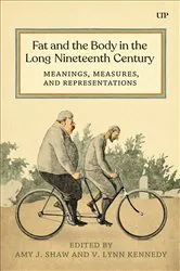 Book cover of Fat and the Body in the Long Nineteenth Century by Amy Shaw