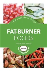 Book cover of Fat-Burner Foods by Caroline M. Shreeve
