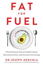 Book cover of Fat for Fuel by Joseph Mercola