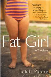Book cover of Fat Girl by Judith Moore