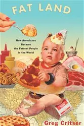 Book cover of Fat Land by Greg Critser