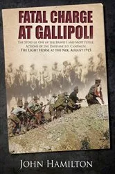 Book cover of Fatal Charge at Gallipoli by John Hamilton