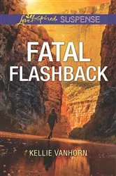 Book cover of Fatal Flashback by Kellie VanHorn