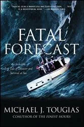 Book cover of Fatal Forecast by Michael J. Tougias