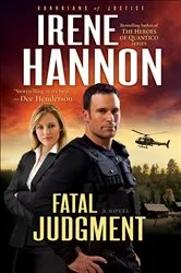 Book cover of Fatal Judgment (Guardians of Justice Book #1) by Irene Hannon