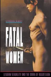 Book cover of Fatal Women by Lynda Hart