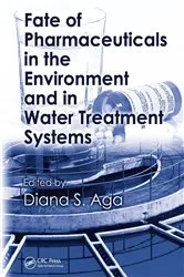 Book cover of Fate of Pharmaceuticals in the Environment and in Water Treatment Systems by Diana S. Aga