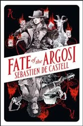 Book cover of Fate of the Argosi by Sebastien de Castell