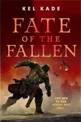 Book cover of Fate of the Fallen by Kel Kade