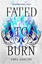 Book cover of Fated to Burn by Emmie Hamilton