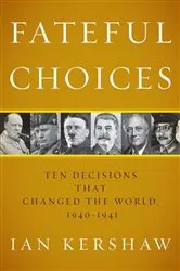 Book cover of Fateful Choices by Ian Kershaw