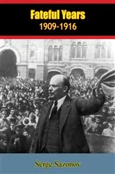 Book cover of Fateful Years, 1909-1916 by Serge Sazonov