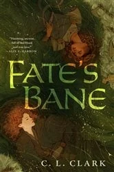 Book cover of Fate's Bane by C. L. Clark