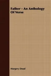 Book cover of Father - An Anthology Of Verse by Margery Doud