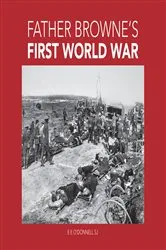 Book cover of Father Browne's First World War by Unknown