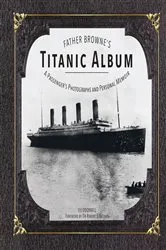 Book cover of Father Browne's Titanic Album by E. E. O'Donnell
