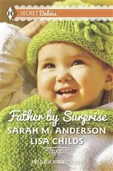 Book cover of Father by Surprise by Sarah M. Anderson