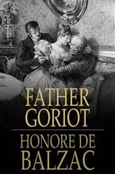 Book cover of Father Goriot by Honore de Balzac