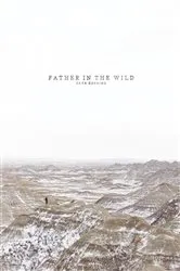 Book cover of Father in the Wild by Dave Herring