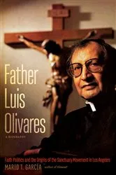 Book cover of Father Luis Olivares, a Biography by Mario T. García