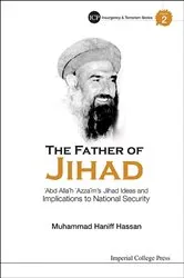 Book cover of Father Of Jihad, The: 'Abd Allah 'Azzam's Jihad Ideas And Implications To National Security by Muhammad Haniff Hassan