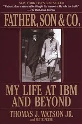 Book cover of Father, Son & Co. by Thomas J. Watson