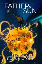 Book cover of Father & Sun by Ross Victory
